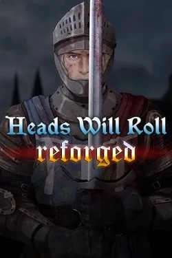 Heads Will Roll: Reforged