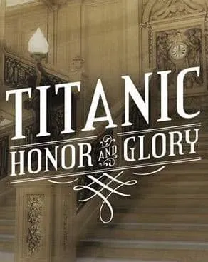 Titanic Honor and Glory